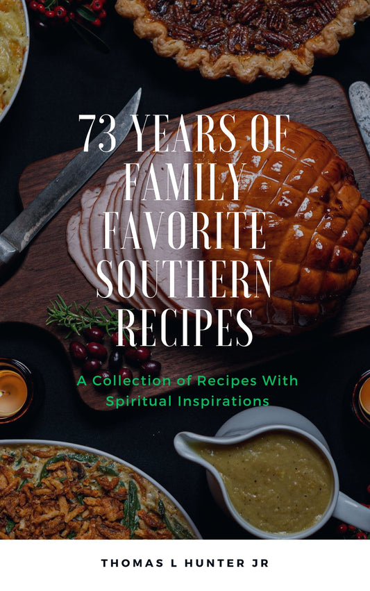 73 Years Of Family Favorite Southern Recipes