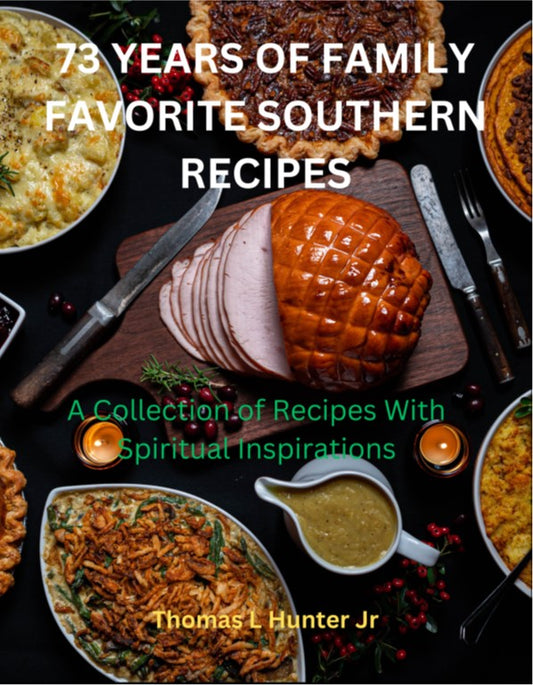 73 Years Of Family Favorite Southern Recipes